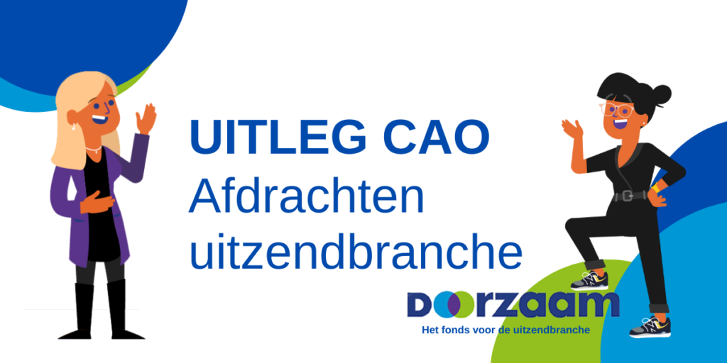 Alles wat je moet weten over de cao-afdrachten voor uitzendorganisaties