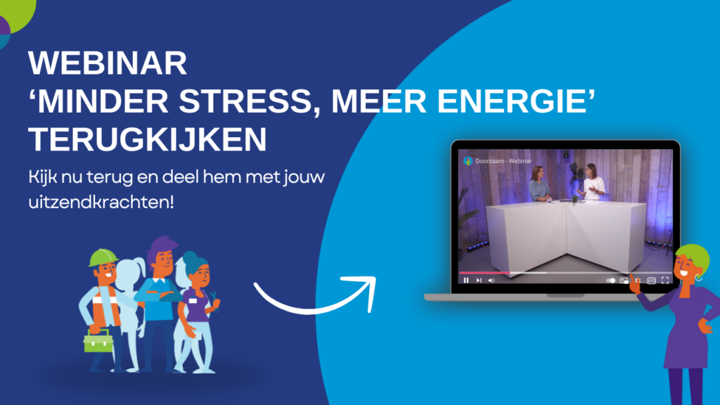 Kijken: Nieuw webinar Minder stress, meer energie voor uitzendkrachten