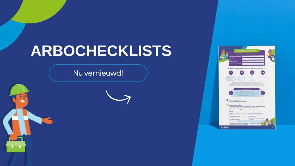 Up-to-date en onmisbaar: Arbochecklists in een nieuw jasje!