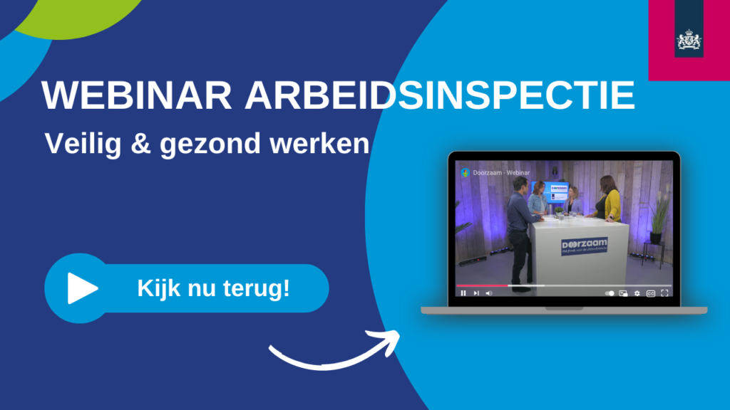 Terugkijken: Webinar veilig & gezond werken in samenwerking met de Nederlandse Arbeidsinspectie